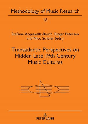 Download the eBook: Transatlantic Perspectives on Hidden Late 19th Century Music Cultures
