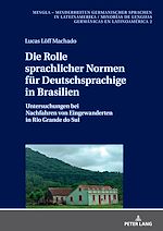 Télécharger le livre :  Die Rolle sprachlicher Normen fuer Deutschsprachige in Brasilien