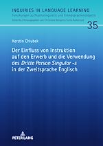 Télécharger le livre :  Der Einfluss von Instruktion auf den Erwerb und die Verwendung des «Dritte Person Singular -s» in der Zweitsprache Englisch