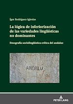 Télécharger le livre :  La lógica de inferiorización de las variedades lingueísticas no dominantes