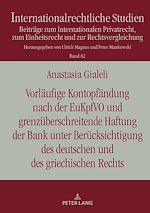 Télécharger le livre :  Vorlaeufige Kontopfaendung nach der EuKpfVO und grenzueberschreitende Haftung der Bank unter Beruecksichtigung des deutschen und des griechischen Rechts