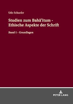 Télécharger le livre :  Studien zum Baha’itum - Ethische Aspekte der Schrift