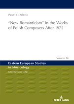 Télécharger le livre :  ?New Romanticism” in the Works of Polish Composers After 1975