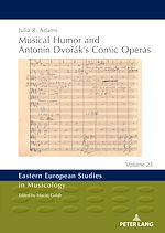 Télécharger le livre :  Musical Humor and Antonín Dvorák’s Comic Operas