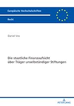 Télécharger le livre :  Die staatliche Finanzaufsicht ueber Traeger unselbstaendiger Stiftungen