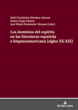 Télécharger le livre :  Los dominios del espíritu en las literaturas española e hispanoamericana (siglos XX-XXI)