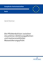 Télécharger le livre :  Die Pflichtenkollision zwischen steuerlichen Abfuehrungspflichten und insolvenzrechtlicher Massesicherungspflicht
