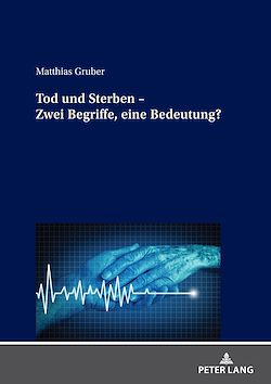 Télécharger le livre :  Tod und Sterben – Zwei Begriffe, eine Bedeutung?