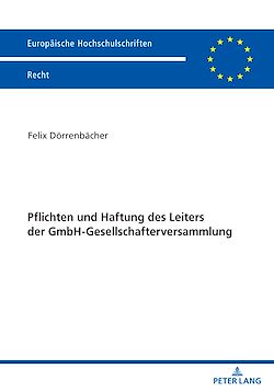 Télécharger le livre :  Pflichten und Haftung des Leiters der GmbH-Gesellschafterversammlung