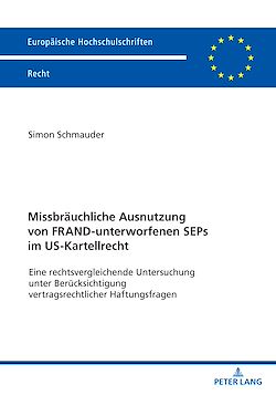 Télécharger le livre :  Missbraeuchliche Ausnutzung von FRAND-unterworfenen SEPs im US-Kartellrecht