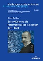 Télécharger le livre :  Gustav Kolb und die Reformpsychiatrie in Erlangen 1911–1934