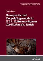 Télécharger le livre :  Raumpoetik und Doppelgaengermotiv in E.T.A. Hoffmanns Roman «Die Elixiere des Teufels»