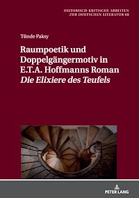 Télécharger le livre :  Raumpoetik und Doppelgaengermotiv in E.T.A. Hoffmanns Roman «Die Elixiere des Teufels»