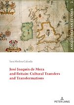 Télécharger le livre :  José Joaquín de Mora and Britain: Cultural Transfers and Transformations