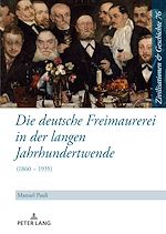 Télécharger le livre :  Die deutsche Freimaurerei in der langen Jahrhundertwende