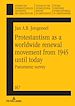 Télécharger le livre :  Protestantism as a worldwide renewal movement from 1945 until today