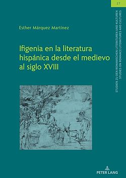 Télécharger le livre :  Ifigenia en la literatura hispánica desde el medievo al siglo XVIII