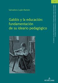 Télécharger le livre :  Galdós y la educación: fundamentación de su ideario pedagógico