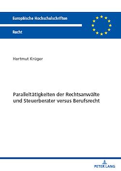 Télécharger le livre :  Paralleltaetigkeiten der Rechtsanwaelte und Steuerberater versus Berufsrecht