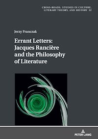 Télécharger le livre :  Errant Letters: Jacques Rancière and the Philosophy of Literature