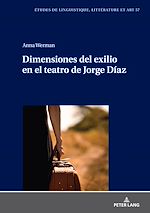 Télécharger le livre :  Dimensiones del exilio en el teatro de Jorge Díaz