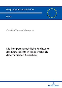 Télécharger le livre :  Die kompetenzrechtliche Reichweite des Kartellrechts in landesrechtlich determinierten Bereichen