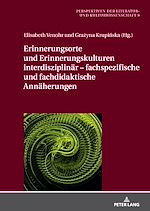 Télécharger le livre :  Erinnerungsorte und Erinnerungskulturen interdisziplinaer – fachspezifische und fachdidaktische Annaeherungen