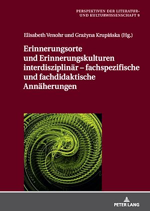Téléchargez le livre :  Erinnerungsorte und Erinnerungskulturen interdisziplinaer – fachspezifische und fachdidaktische Annaeherungen