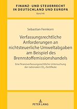 Télécharger le livre :  Verfassungsrechtliche Anforderungen an nichtsteuerliche Umweltabgaben am Beispiel des Brennstoffemissionshandels