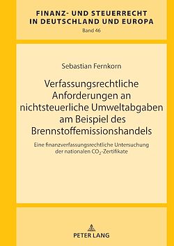 Télécharger le livre :  Verfassungsrechtliche Anforderungen an nichtsteuerliche Umweltabgaben am Beispiel des Brennstoffemissionshandels