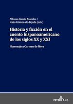 Télécharger le livre :  Historia y ficción en el cuento hispanoamericano de los siglos XX y XXI