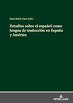 Télécharger le livre :  Estudios sobre el español como lengua de traducción en España y América