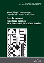Télécharger le livre :  Impulse setzen – neue Wege bereiten. Eine Festschrift fuer Andrea Roessler