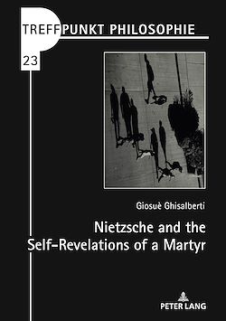 Télécharger le livre :  Nietzsche and the Self-Revelations of a Martyr