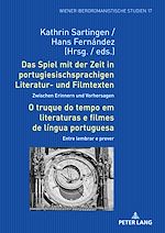 Télécharger le livre :  Das Spiel mit der Zeit in portugiesischsprachigen Literatur- und Filmtexten: Zwischen Erinnern und Vorhersagen / O truque do tempo em literaturas e filmes de língua portuguesa: Entre lembrar e prever