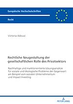 Télécharger le livre :  Rechtliche Neugestaltung der gesellschaftlichen Rolle des Privatsektors
