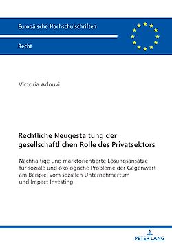 Télécharger le livre :  Rechtliche Neugestaltung der gesellschaftlichen Rolle des Privatsektors