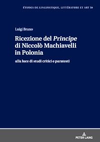 Télécharger le livre :  Ricezione del <I>Principe</> di Niccolò Machiavelli in Polonia