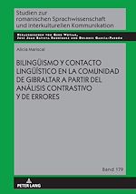 Télécharger le livre :  Bilingueismo y contacto lingueístico en la comunidad de Gibraltar a partir del análisis contrastivo y de errores