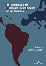 Télécharger le livre :  The Redefinition of the EU Presence in Latin America and the Caribbean