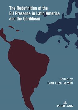 Télécharger le livre :  The Redefinition of the EU Presence in Latin America and the Caribbean