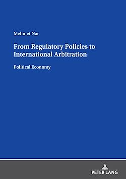Télécharger le livre :  From Regulatory Policies to International Arbitration