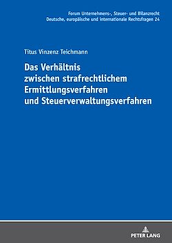 Télécharger le livre :  Das Verhaeltnis zwischen strafrechtlichem Ermittlungsverfahren und Steuerverwaltungsverfahren