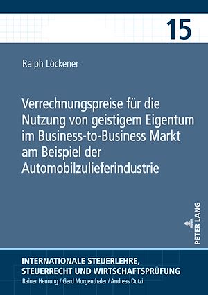 Téléchargez le livre :  Verrechnungspreise fuer die Nutzung von geistigem Eigentum im Business-to-Business Markt am Beispiel der Automobilzulieferindustrie
