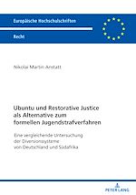 Télécharger le livre :  Ubuntu und Restorative Justice als Alternative zum formellen Jugendstrafverfahren