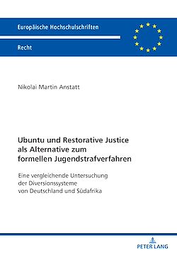 Télécharger le livre :  Ubuntu und Restorative Justice als Alternative zum formellen Jugendstrafverfahren