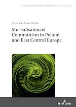 Download this eBook Musealisation of Communism in Poland and East Central Europe