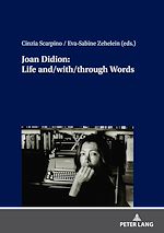 Télécharger le livre :  Joan Didion: Life and/with/through Words