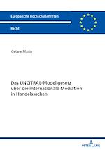 Télécharger le livre :  Das UNCITRAL-Modellgesetz ueber die internationale Mediation in Handelssachen