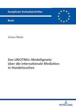 Télécharger le livre :  Das UNCITRAL-Modellgesetz ueber die internationale Mediation in Handelssachen